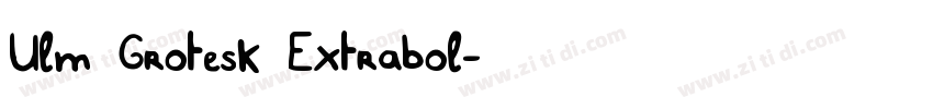 Ulm Grotesk Extrabol字体转换